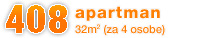 408 Apartman****, 33m2, za 3 osobe